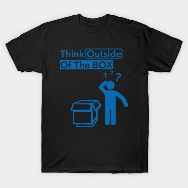 Think Outside Of The BOX ?? T-Shirt by eggtee_com